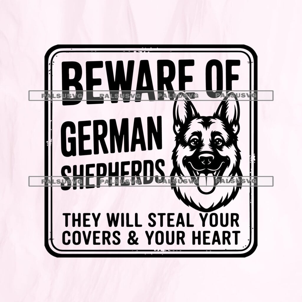 Beware Of German Shepherds SVG – Funny Dog Lover Sign Cut File (Digital Download)