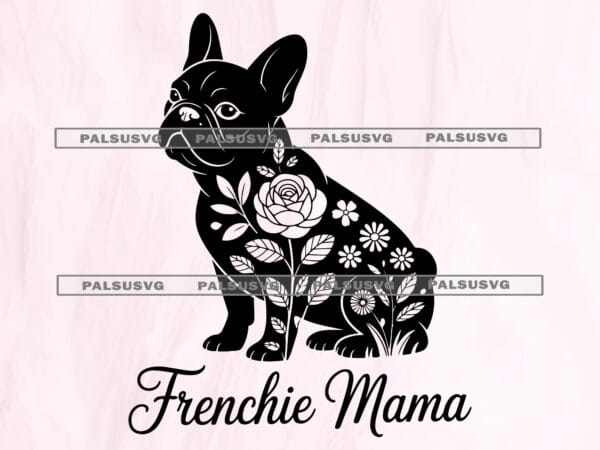 Frenchie Mama SVG – Floral French Bulldog Silhouette Cut File (Digital Download)