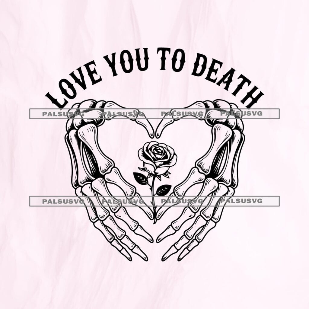 Love You To Death SVG