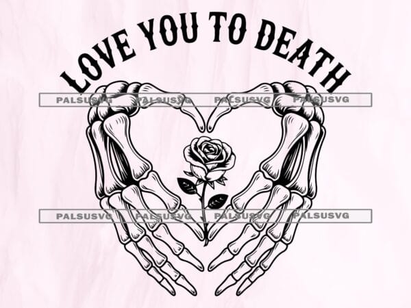 Love You To Death SVG